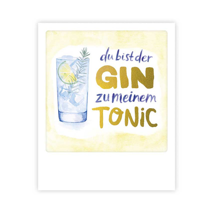 Kleine-Postkarte "Du bist der Gin zu meinem Tonic" - MP 0829 - DE - Pickmotion