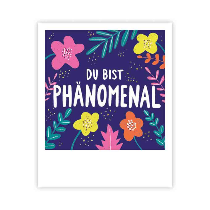 Kleine-Postkarte "du bist phänomenal" - MP-0853-DE - Pickmotion