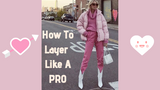  How To Layer Like A Pro