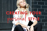  Style Guide: How To Create Your Personal Style