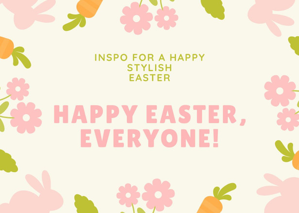 Inspiration and Ideas, plus What to Wear for an Easter At Home