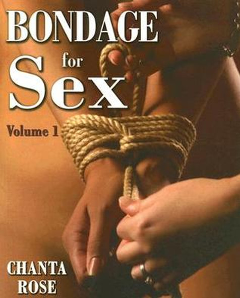 Bondage For Sex: Volume 1