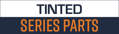 Tinted Series Replacement Parts