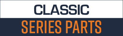 Classic Series Replacement Parts