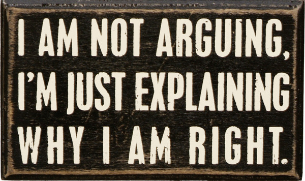 Not Arguing Box Sign