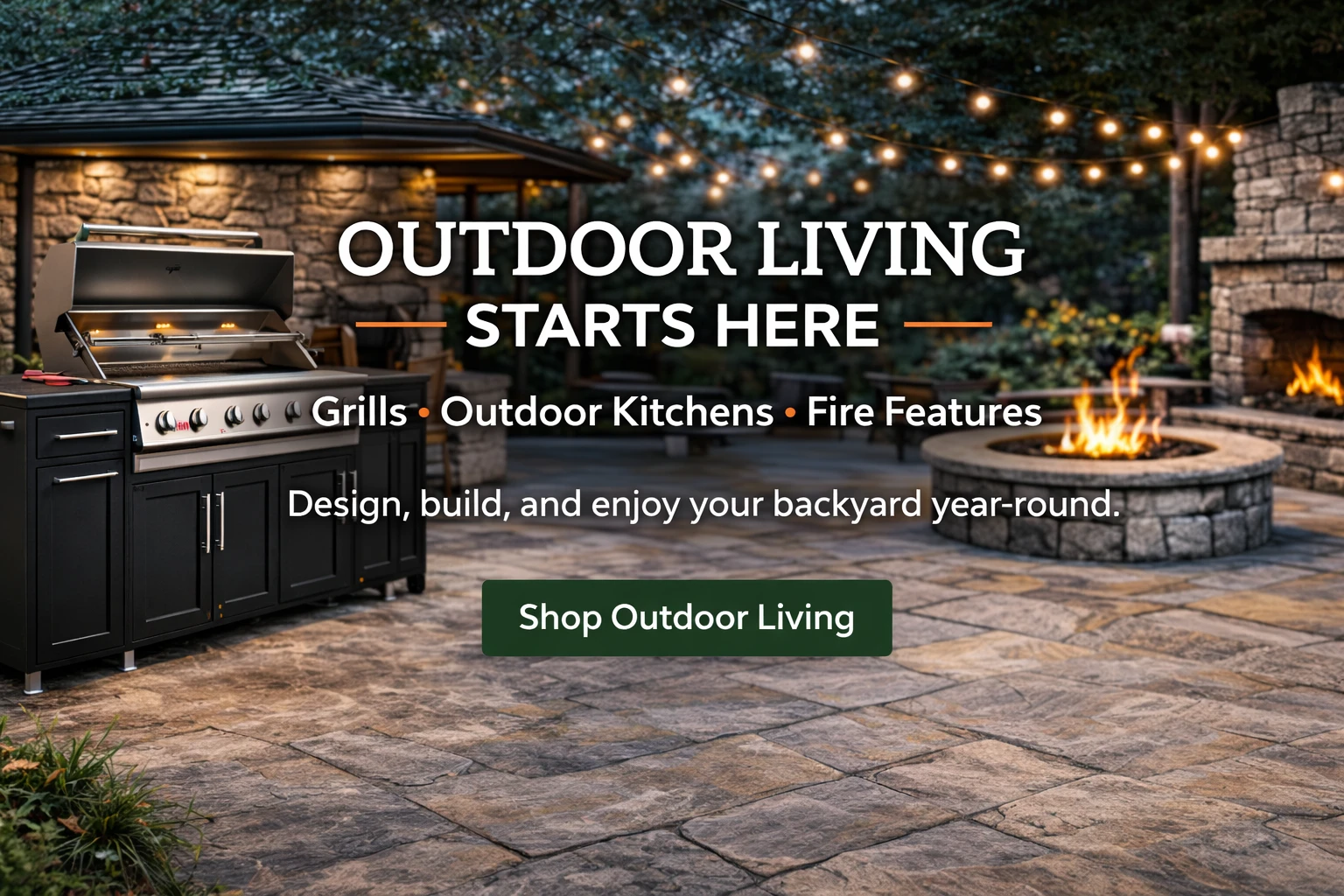 Outdoor Living Starts Here