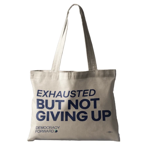 Exhausted But Not Giving Up (Natural Canvas Tote)
