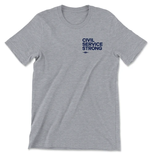 Civil Service Strong - Text (Unisex Tee)