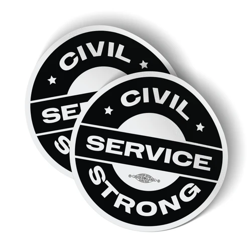 Civil Service Strong - Black (4" x 4" Vinyl Sticker -- Pack of Two!)