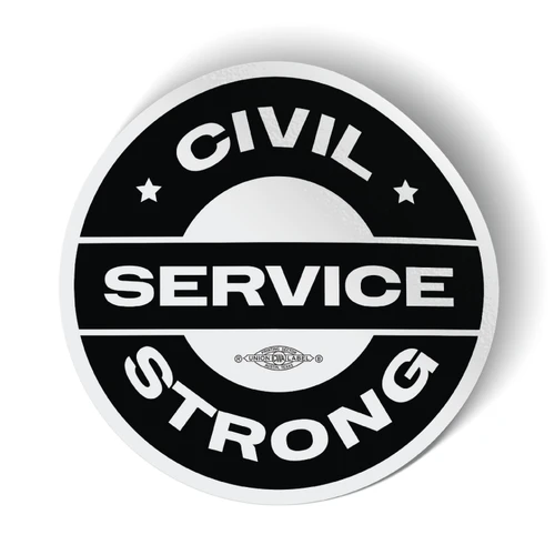 Civil Service Strong - Black (4" x 4" Vinyl Sticker -- Pack of Two!)