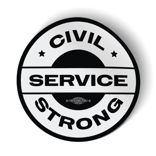 Civil Service Strong - White (4" x 4" Vinyl Sticker -- Pack of Two!)