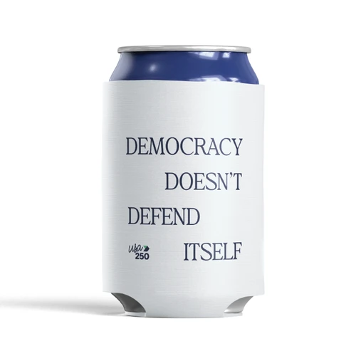 Democracy Doesn't (White Can Cooler)