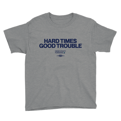 Hard Times Good Trouble (Youth Tee)