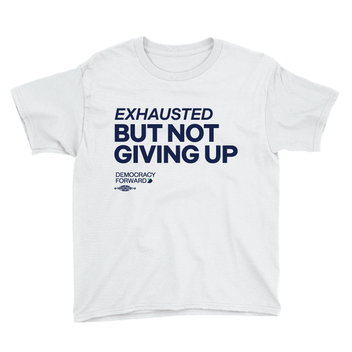 Exhausted But Not Giving Up (Youth Tee)