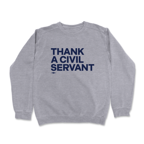 Thank A Civil Servant (Dark Ash Crewneck Sweater) Thank A Civil Servant (Dark Ash Crewneck Sweater)