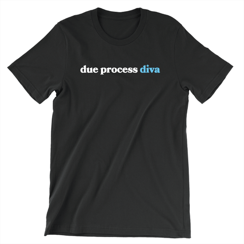 Due Process Diva (Unisex Black Tee)