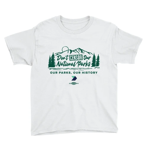 Don't Censor Our National Parks (Youth Tee)