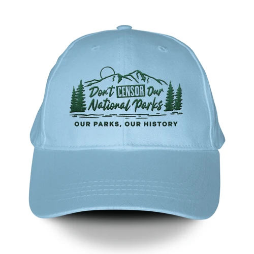 Don't Censor Our National Parks (Embroidered Baby Blue Hat)