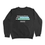 Extraordinary Things (Crewneck Sweatshirt)