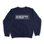 No Dictators (Crewneck Sweatshirt)