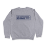 No Dictators (Crewneck Sweatshirt)