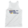 We Are The People (Unisex Tank)