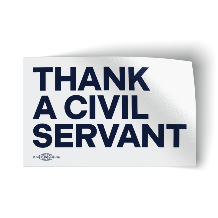 Thank A Civil Servant (4.75" x 3" Vinyl Sticker -- Pack of Two!)
