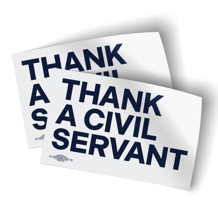 Thank A Civil Servant (4.75" x 3" Vinyl Sticker -- Pack of Two!)