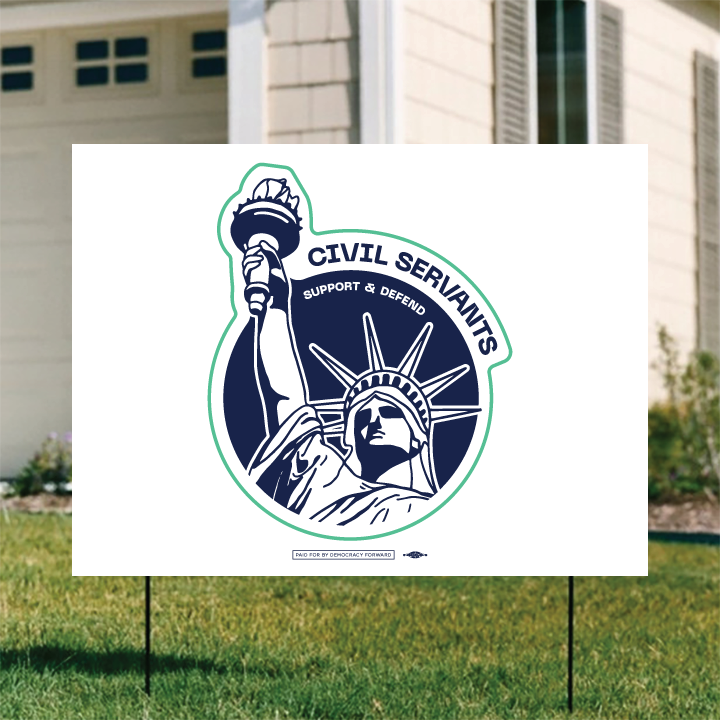 Civil Servants (24" x 18" Coroplast Yard Sign)