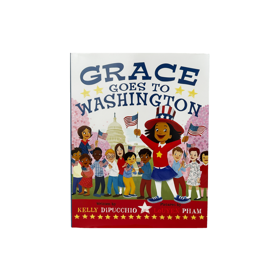 Grace Goes To Washington (Children's Book)