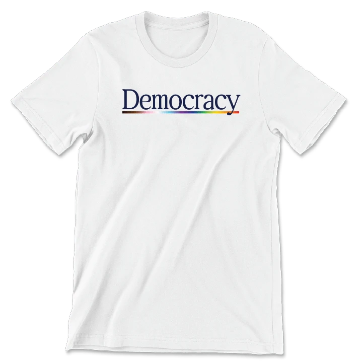 Democracy (Unisex Tee)