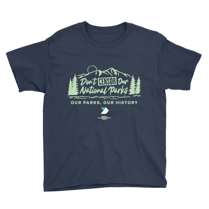 Don't Censor Our National Parks (Youth Tee)