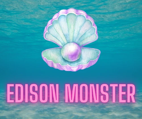 Edison Monster