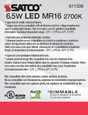 Satco Lighting SAT-S11336 6.5 Watt - MR16 LED - 2700K - GU5.3 base - 40 deg. Beam Angle - 12 Volt