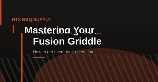 Mastering Your Fusion Griddle: How to Get Even Heat Every Time
