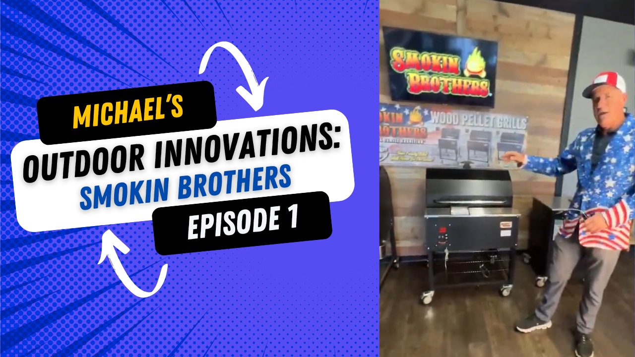 American Durability: Smokin Brothers Pellet Grills | Michael’s Outdoor Innovations Ep. #1