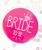 Team Bride Wedding Badges