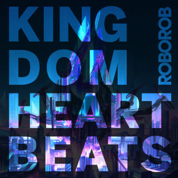Roborob: Kingdom Heartbeats Vinyl LP cover