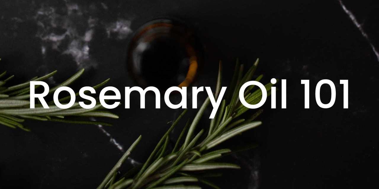 Rosemary Oil 101: All your questions answered Rosemary Oil 101: All your questions answered