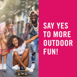 Say Yes to more Outdoor Fun