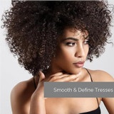 Smooth and Define Tresses