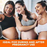 IDEAL FOR DURING AND AFTER PREGNANCY USE