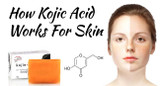 How Kojic Acid Works For Skin