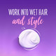 Work into Wet Hair and Style