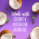 Made with Coconut and Australian Jojoba Oil