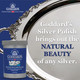 Goddard's Silver Polish brings out the natural beauty of any silver