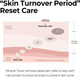 Skin Turnover Period Reset Care