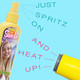 Just Spritz On and Heat UPI