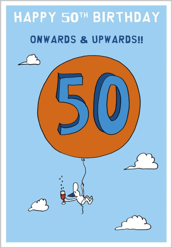 50 Onwards & Upwards quirky funny birthday card