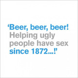 Beer, Beer, Beer! funny quote birthday card